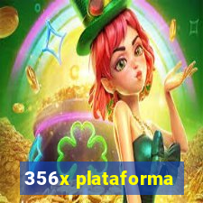 356x plataforma